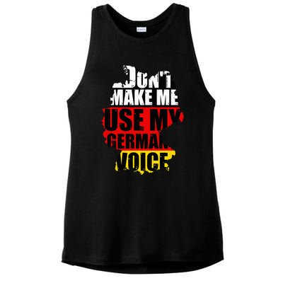 Dont Make Me Use My German Voice Germany Flag Heritage Ladies PosiCharge Tri-Blend Wicking Tank