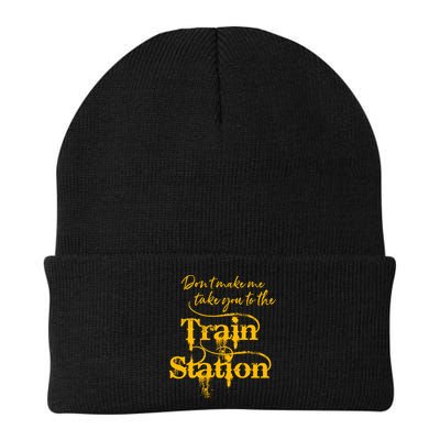 Don't Make Me Take You To The Train Station Yellow Stone National Park Beanie