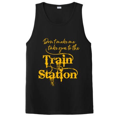Don't Make Me Take You To The Train Station Yellow Stone National Park PosiCharge Competitor Tank