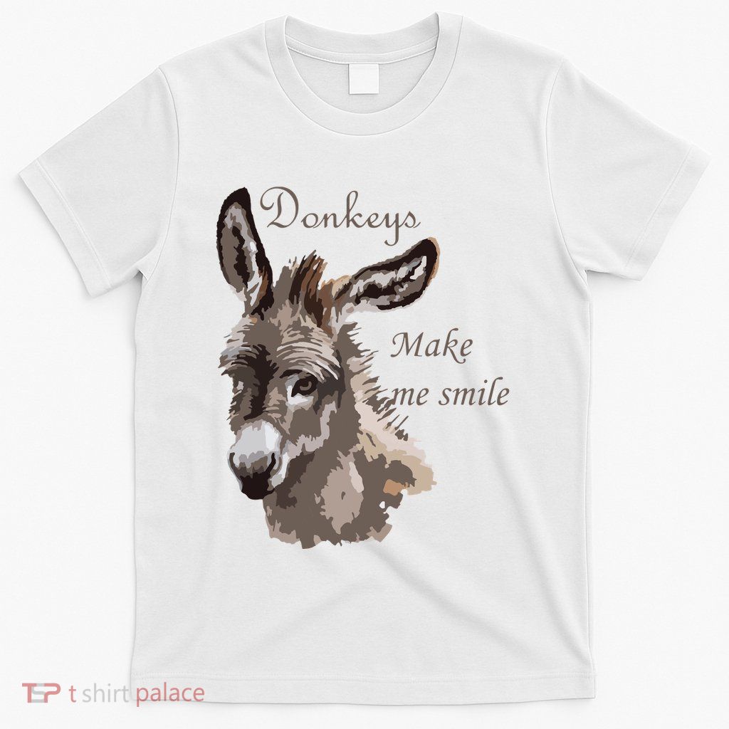 Donkeys Make Me Smile Cute Miniature DonkeyTail Lovers T-Shirt