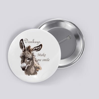 Donkeys Make Me Smile Cute Miniature DonkeyTail Lovers Button
