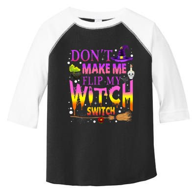 Dont Make Me Flip My Witch Switch Halloween Toddler Fine Jersey T-Shirt