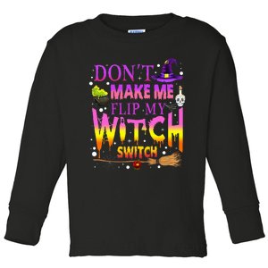 Dont Make Me Flip My Witch Switch Halloween Toddler Long Sleeve Shirt