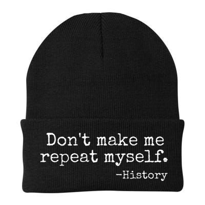 Dont Make Me Repeat Myself History Teacher Beanie
