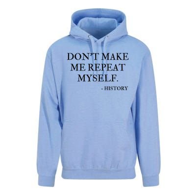 Don't Make Me Repeat Myself Funny History Unisex Surf Hoodie