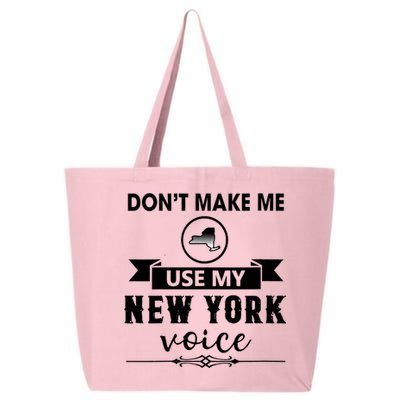 Dont Make Me Use My New York Voice 25L Jumbo Tote