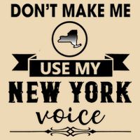 Dont Make Me Use My New York Voice Zip Tote Bag