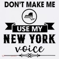 Dont Make Me Use My New York Voice Apron