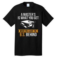 Degree Mba M.A.S.T.E.R.S Degree Graduation Tall T-Shirt