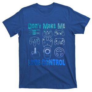 Don't Make Me Lose Control Funny Retro Video Game Player Boy Gift T-Shirt