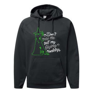 DonT Make Me Get My Flying Monkeys Funny Halloween Performance Fleece Hoodie