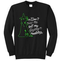 DonT Make Me Get My Flying Monkeys Funny Halloween Sweatshirt