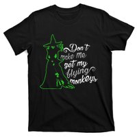 DonT Make Me Get My Flying Monkeys Funny Halloween T-Shirt