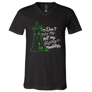 DonT Make Me Get My Flying Monkeys Funny Halloween V-Neck T-Shirt