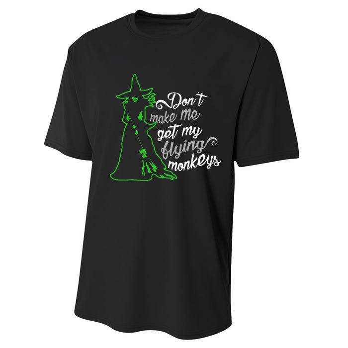 DonT Make Me Get My Flying Monkeys Funny Halloween Performance Sprint T-Shirt