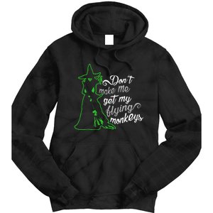 DonT Make Me Get My Flying Monkeys Funny Halloween Tie Dye Hoodie