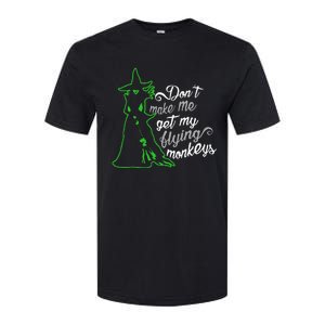 DonT Make Me Get My Flying Monkeys Funny Halloween Softstyle CVC T-Shirt