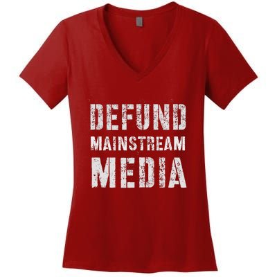 DEFUND MAINSTREAM MEDIA Politicians Protest Defend America Women's V-Neck T-Shirt