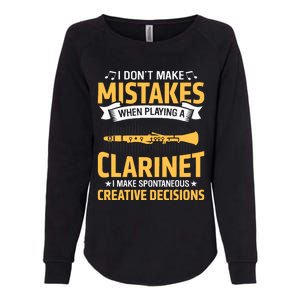 DonT Make Mistakes Playing A Clarinet Creative Decisions Womens California Wash Sweatshirt