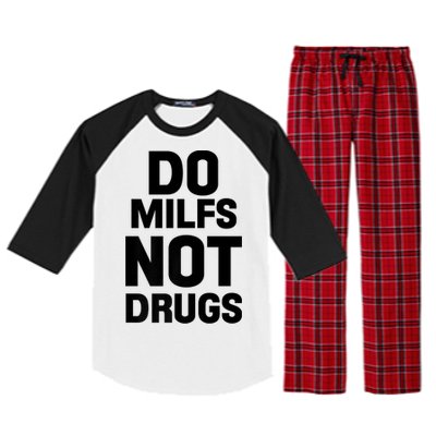 Do Milfs Not Drugs Love Milf Hot Moms Raglan Sleeve Pajama Set