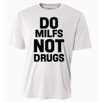 Do Milfs Not Drugs Love Milf Hot Moms Cooling Performance Crew T-Shirt