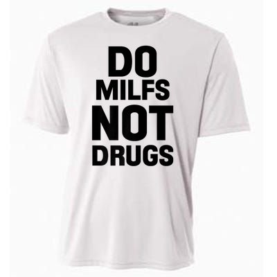 Do Milfs Not Drugs Love Milf Hot Moms Cooling Performance Crew T-Shirt