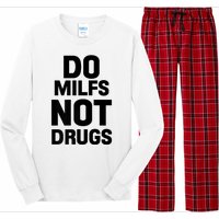 Do Milfs Not Drugs Love Milf Hot Moms Long Sleeve Pajama Set