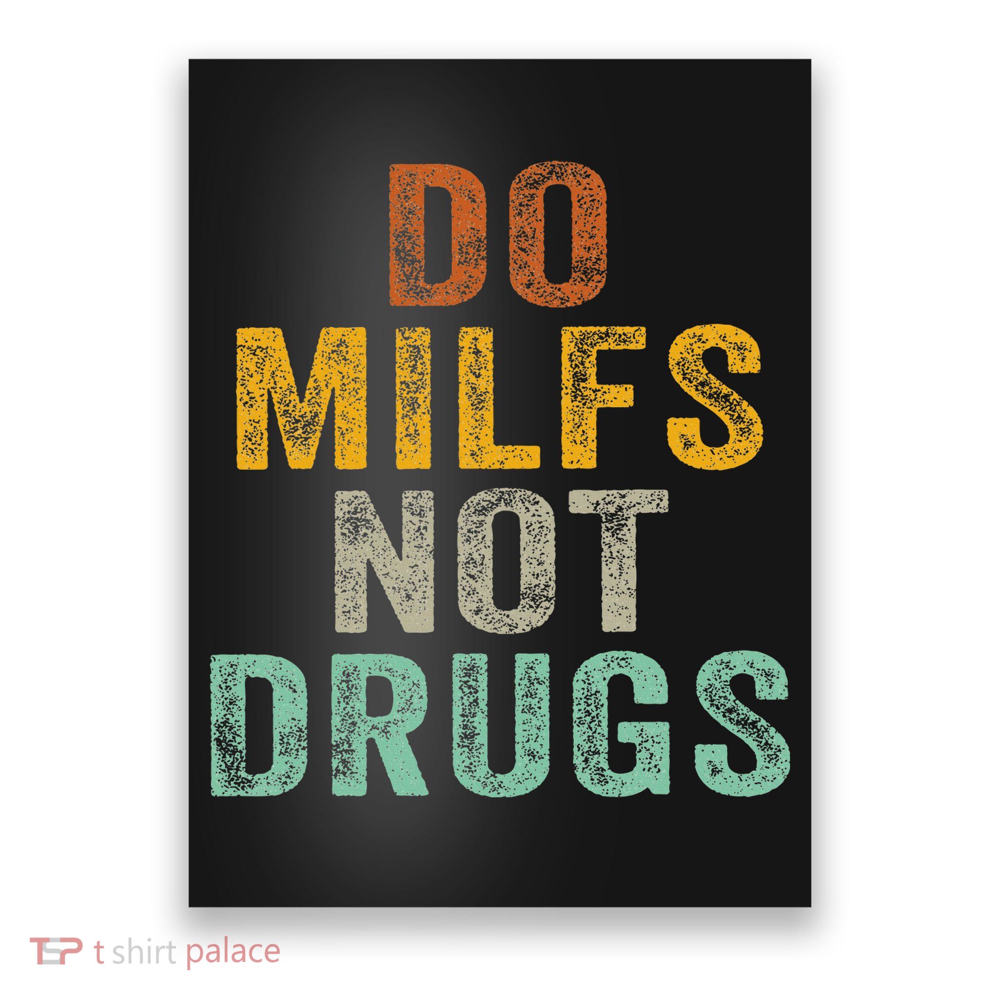 Do Milfs Not Drugs Funny Retro Vintage Poster