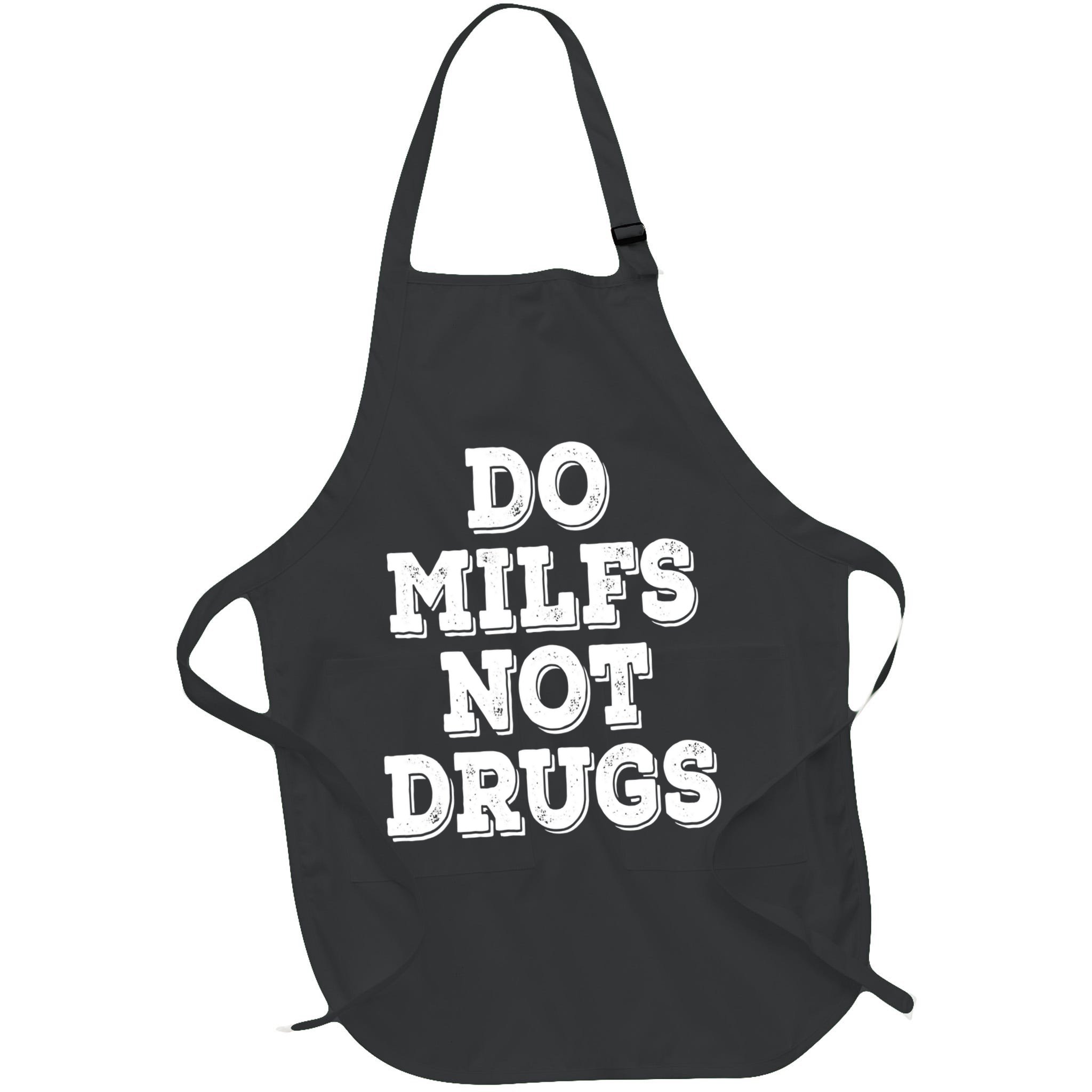 Do Milfs Not Drugs Vintage Funny Apron