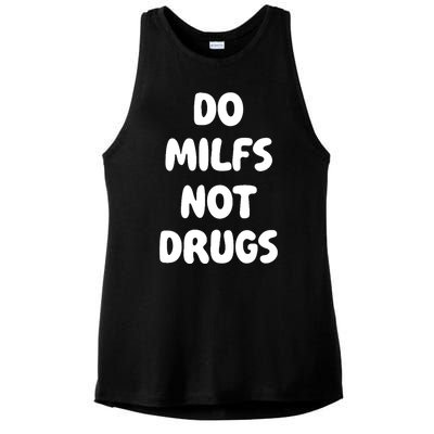 Do MILFS Not Drugs Funny MILF Humor Ladies PosiCharge Tri-Blend Wicking Tank