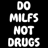 Do MILFS Not Drugs Funny MILF Humor Bucket Hat