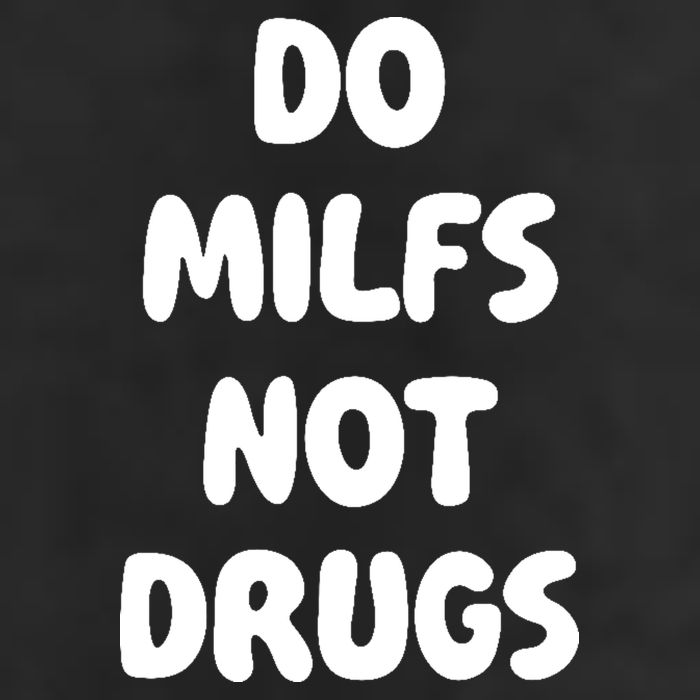 Do MILFS Not Drugs Funny MILF Humor Beanie