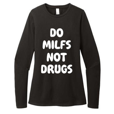 Do MILFS Not Drugs Funny MILF Humor Womens CVC Long Sleeve Shirt