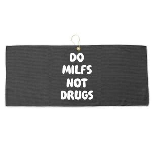 Do MILFS Not Drugs Funny MILF Humor Large Microfiber Waffle Golf Towel