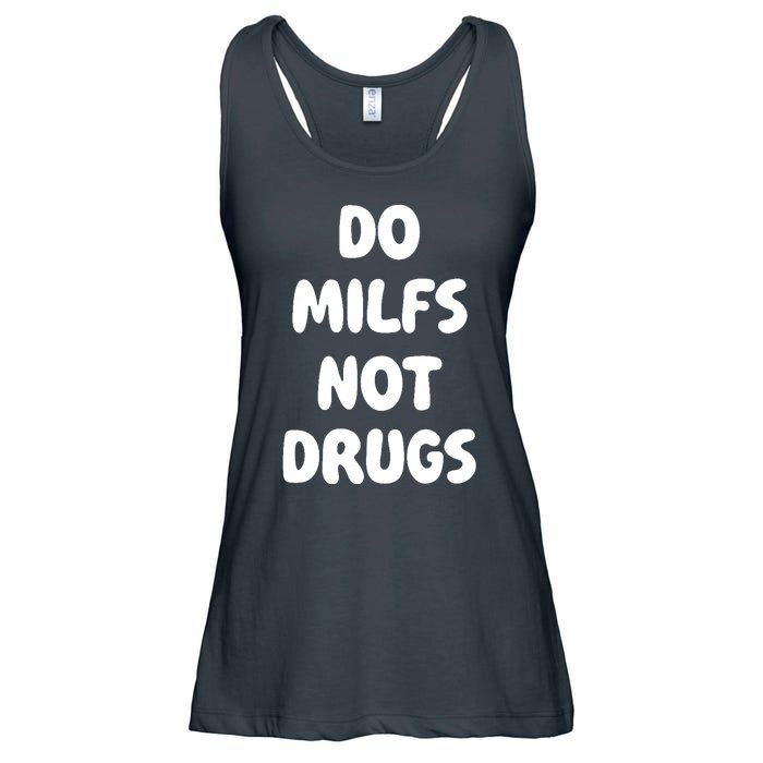 Do MILFS Not Drugs Funny MILF Humor Ladies Essential Flowy Tank