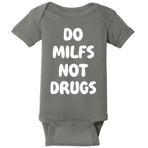 Do MILFS Not Drugs Funny MILF Humor Baby Bodysuit