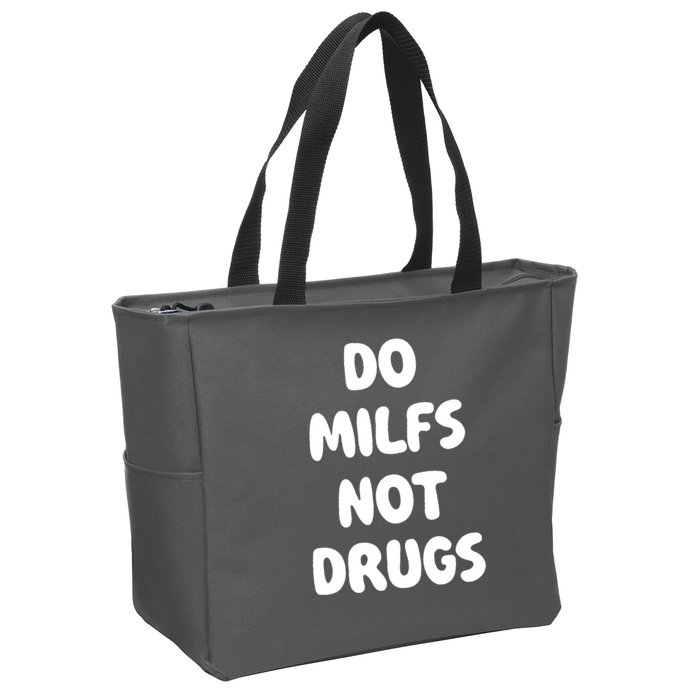 Do MILFS Not Drugs Funny MILF Humor Zip Tote Bag
