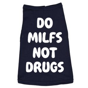 Do MILFS Not Drugs Funny MILF Humor Doggie Tank