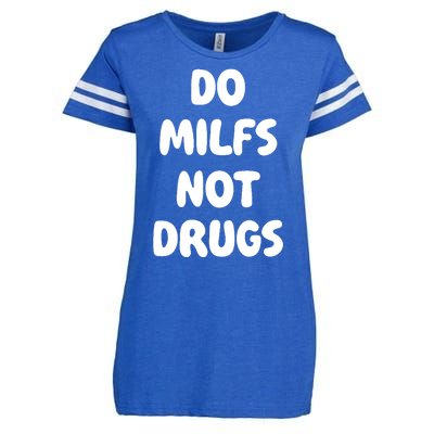 Do MILFS Not Drugs Funny MILF Humor Enza Ladies Jersey Football T-Shirt