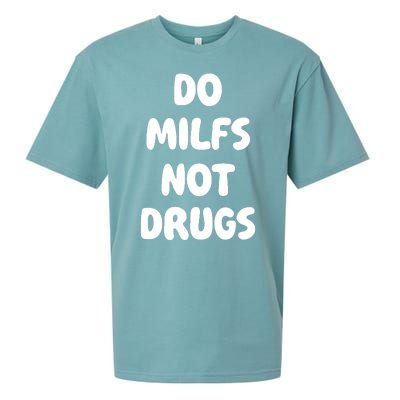 Do MILFS Not Drugs Funny MILF Humor Sueded Cloud Jersey T-Shirt