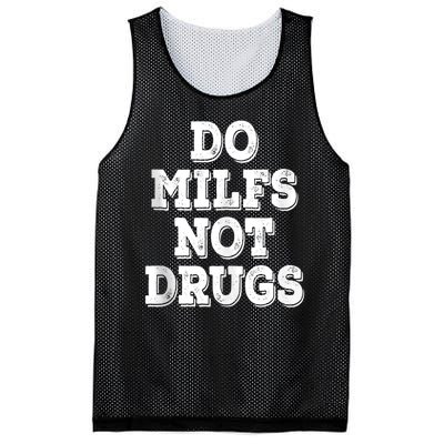 Do Milfs Not Drugs Funny Retro Vintage Mesh Reversible Basketball Jersey Tank