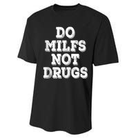 Do Milfs Not Drugs Funny Retro Vintage Performance Sprint T-Shirt