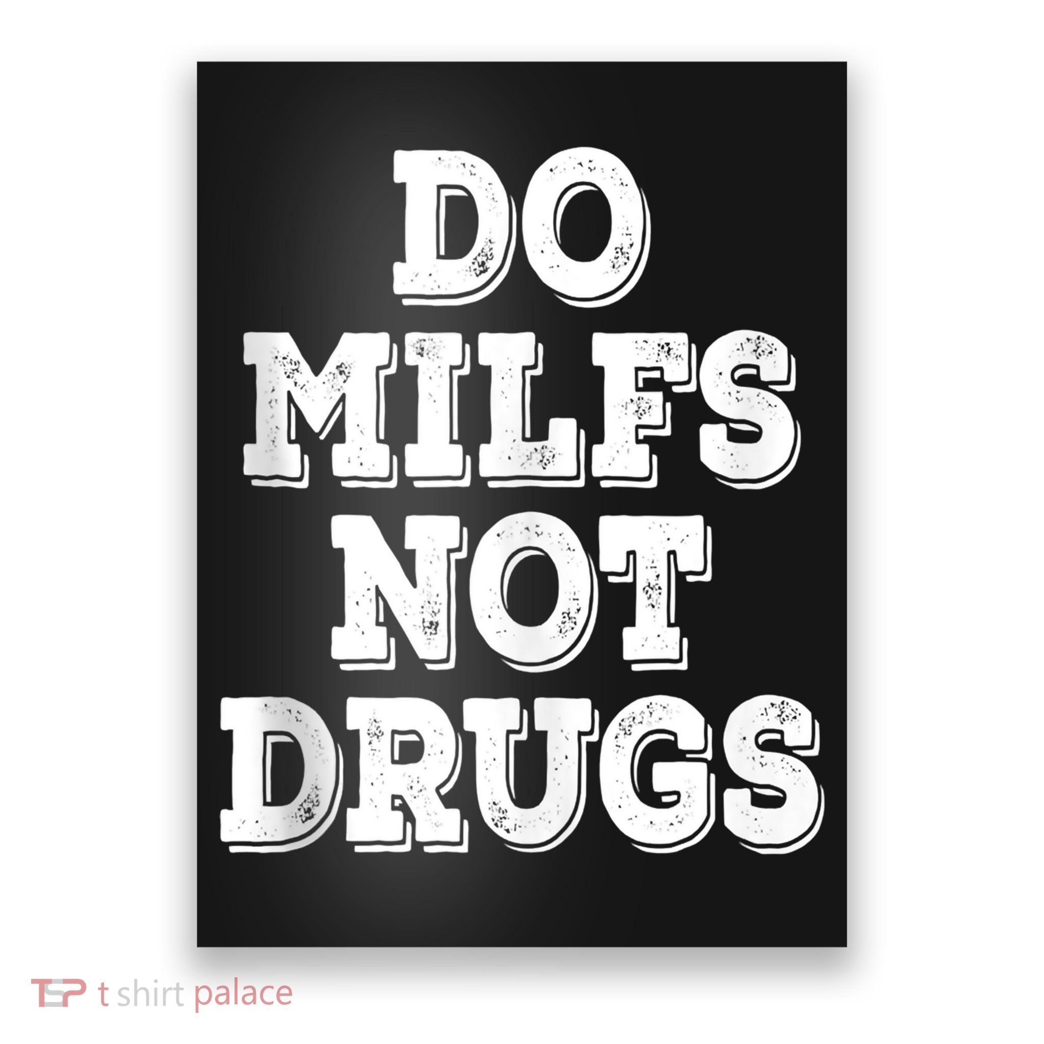 Do Milfs Not Drugs Funny Retro Vintage Poster