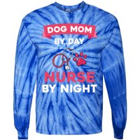 Dog Mom Nurse Gift Tie-Dye Long Sleeve Shirt