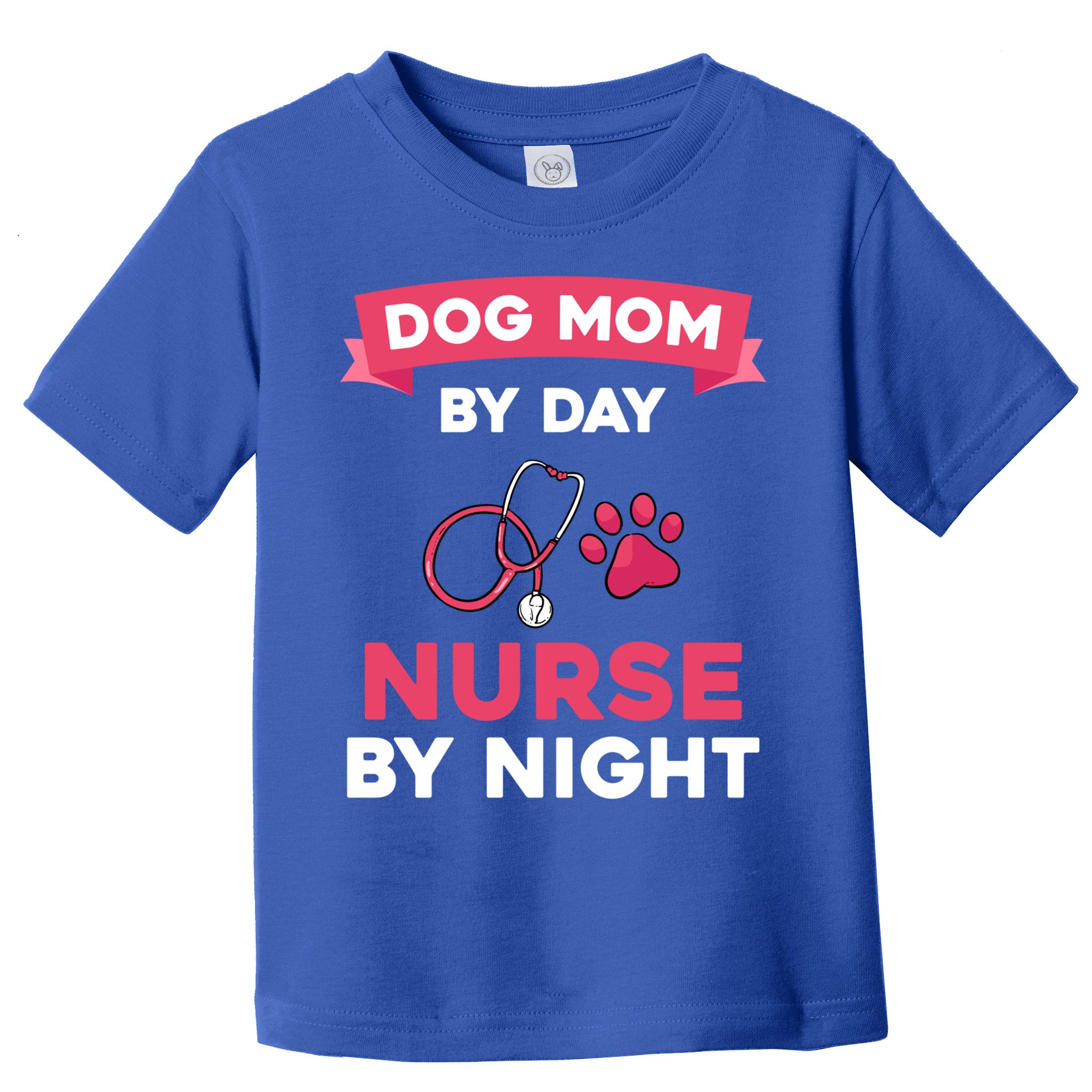 Dog Mom Nurse Gift Toddler T-Shirt