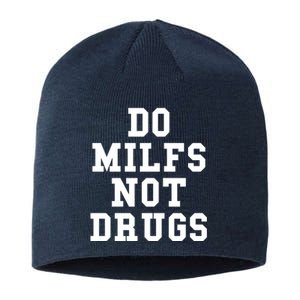 Do Milfs Not Drugs Sustainable Beanie