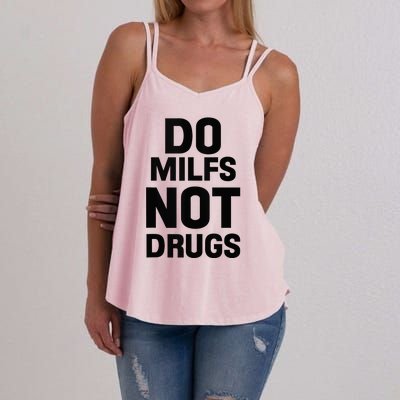 Do Milfs Not Drugs Love Milf Hot Moms Women's Strappy Tank