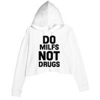 Do Milfs Not Drugs Love Milf Hot Moms Crop Fleece Hoodie