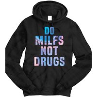 Do Milfs Not Drugs Tie Dye Hoodie