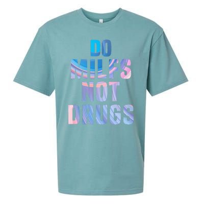 Do Milfs Not Drugs Sueded Cloud Jersey T-Shirt